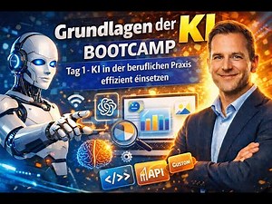 Grundlagen der KI | KI Bootcamp Tag 1 - KI in der beruflichen Praxis effizient einsetzen