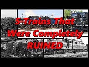 5 Great Trains That Were RUINED | History in the Dark