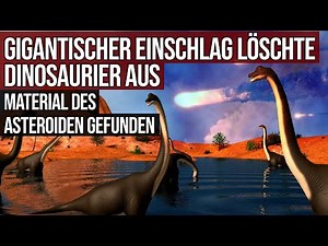 Gigantischer Einschlag löschte Dinosaurier aus - Material des Asteroiden entdeckt