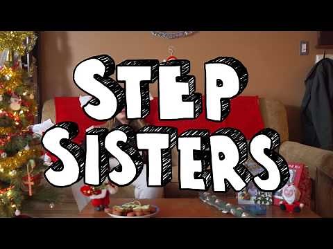 Step Sisters | Holiday Special