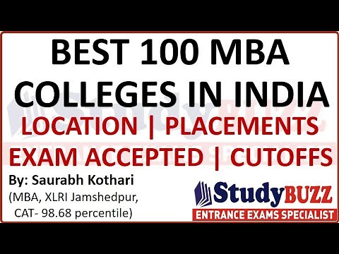 Top 100 MBA colleges in India | Entrance exam, fees structure, cutoffs, average placements