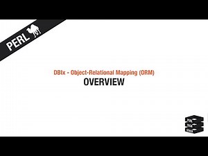 Object-Relational Mapping: Overview | #1 Perl DBIx Tutorial