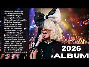 Sia 2026 Album | Ultimate Emotional Ai Full Music Collection - New Greatest Hits Playlist