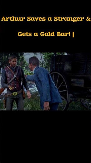 Arthur Saves a Stranger & Gets a Gold Bar! | RDR2#rdr2gameplay