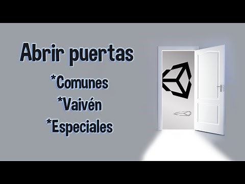 3 Formas de abrir puertas en Unity