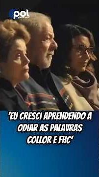 'Eu cresci aprendendo a odiar as palavras Collor e FHC'