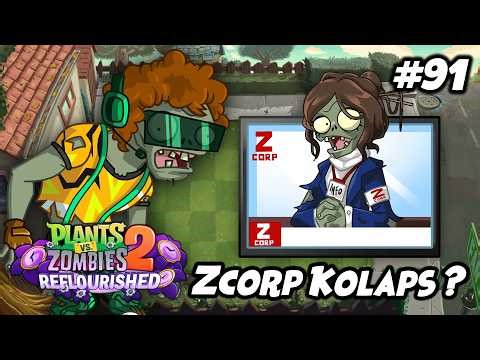 ZCORP AKAN BANGKRUT KARENA ZOMBERT !? | Plants vs. Zombies 2 Reflourished Ep.91