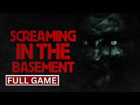 Screaming In The Basement - Psychological Horror | Full Game | Walkthrough Gameplay No Commentary