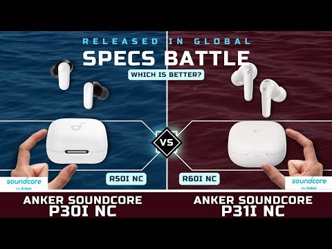 ANKER SOUNDCORE P30i NC vs ANKER SOUNDCORE P31i NC