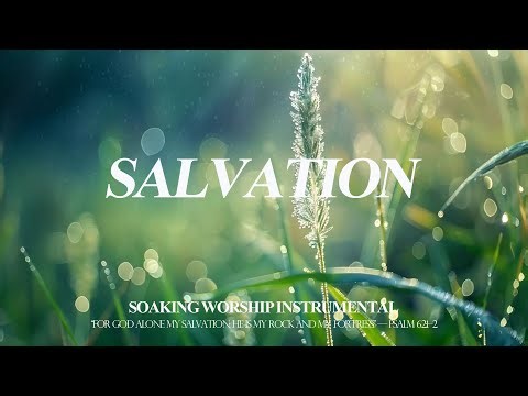SALVATION & Steady Peace for Prayer Focus | Soaking Worship Instrumental (1 Hours)