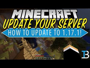 How To Update Your Minecraft Server to 1.17.1