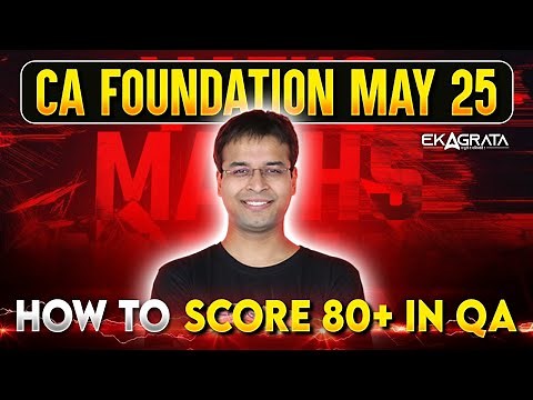 How to Score 80+ in Maths | CA Foundation Maths | Quantitative Aptitude | CA Foundation May 2025