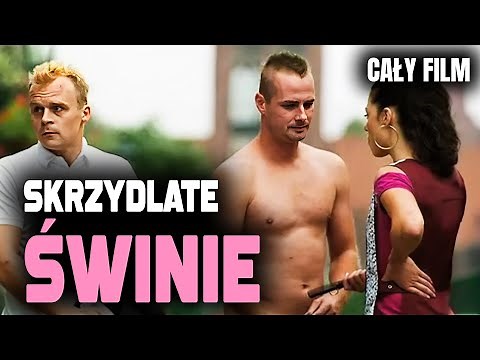 SKRZYDLATE ŚWINIE (2010) // KOMEDIA // POLSKI ORYGINALNY // CAŁY FILM PO POLSKU