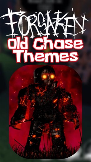 Forsaken Slasher "OLD" Chase themes P2