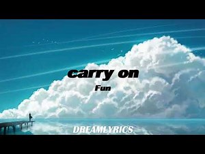 Carry On (Lyrics) - Fun