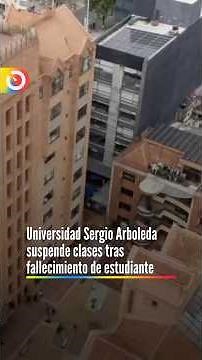 Sergio Arboleda University suspends classes after student death