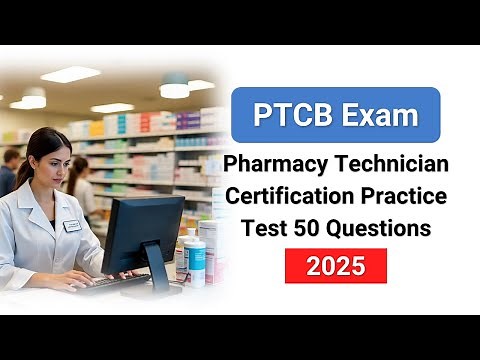 PTCB Pharmacy Technician Certification Exam Practice Test 2025 [UPDATED] 50 Questions & Answers