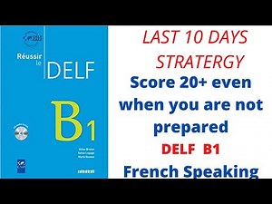 Delf B1 Production Orale last minute tips
