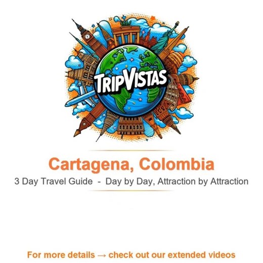 Cartagena Travel Guide — 3 Days of Must-See Attractions (s. description ↓)