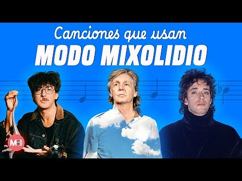 Los mejores usos del Modo Mixolidio en canciones populares