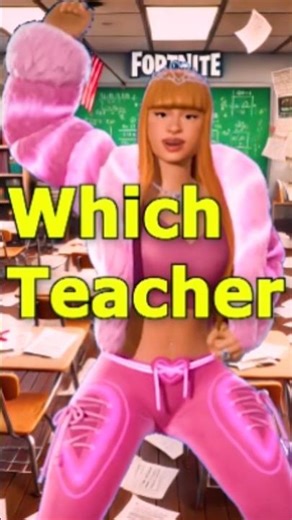 Which School Teacher Is Your Favorite? #fortnite #shorts