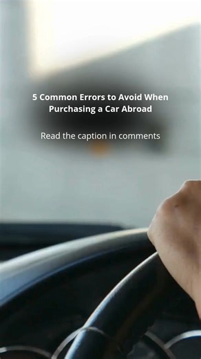 1.3K views | ✅ 5 Common Errors to Avoid When Purchasing a Car Abroad...