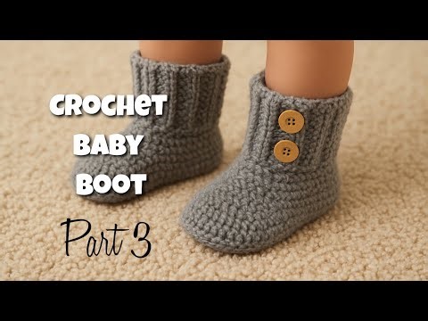 EASY Crochet Baby Boot | Final Part (Part 3)