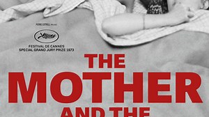 The Mother and the Whore Summary, Trailer, Cast, Where to Watch and More