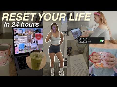 HOW TO RESET YOUR LIFE IN 24 HOURS *ACTUALLY WORKS* | Getting Back on Track