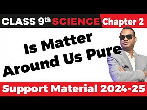 DOE Support Material 🎯 Chapter 2 Is Matter Around Us Pure 🏆 Class 9 Science 🚀 CBSE Exam 2025