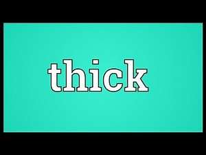 Thick Meaning