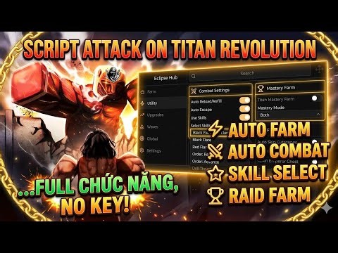 Cách Hack Attack on Titan Revolution Script No Key,Auto Farm,Auto Skill,Combat & More !