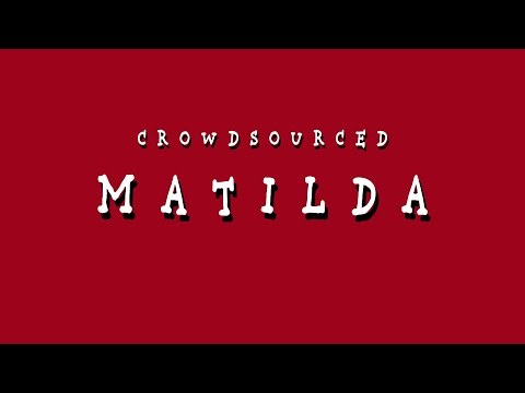 Matilda | Crowdsourced Cinema | 2025