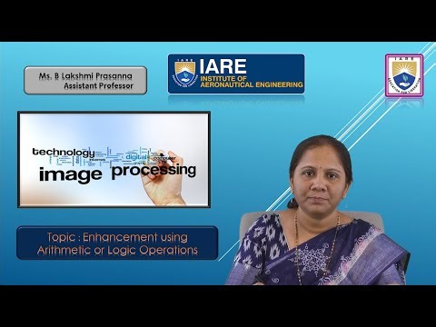 Enhancement using Arithmetic or Logic Operations by Ms. B Lakshmi Prasanna