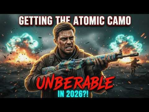 Unlocking The Atomic Camo in 2026 is Unbearable?!