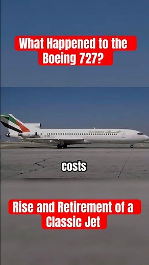 What Happened to the Boeing 727? Rise and Retirement of a Classic Jet