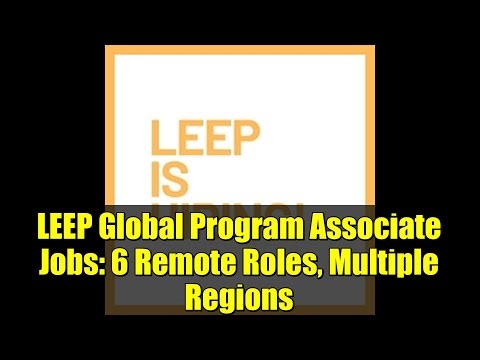 LEEP Global Program Associate Jobs: 6 Remote Roles, Multiple Regions