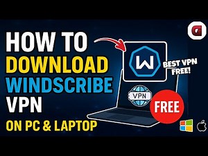 How to Download WindScribe VPN on PC or Laptop - Step-by-Step Guide (2025)
