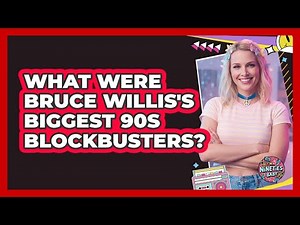 What Were Bruce Willis's Biggest 90s Blockbusters?