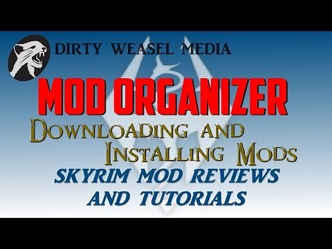 Mod Organizer: Downloading and Installing Mods