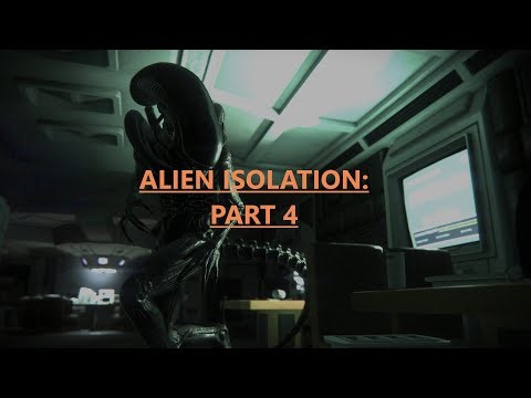 First Playthrough of Alien Isolation: Part 4