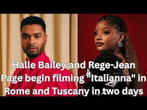 Halle Bailey and Regé-Jean Page begin filming Italianna in Rome and Tuscany in two days
