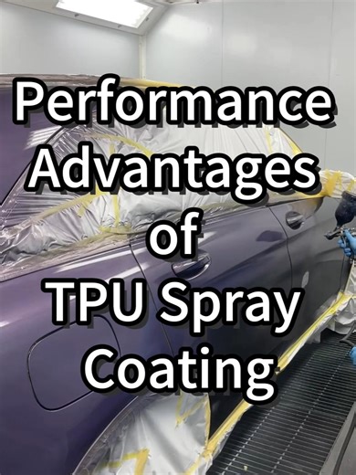 Performance Benefits of TPU Spray Coating for Vehicles