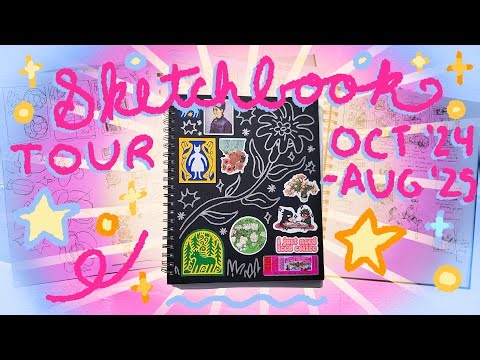 Sketchbook Tour: Oct 2024 - Aug 2025