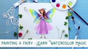Painting a Fairy - Learn Magical Watercolor Techniques | Irina Trzaskos | Skillshare