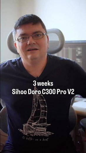 3 Weeks In: Sihoo Doro C300 Pro V2 Honest Review