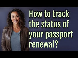 How to track the status of your passport renewal?