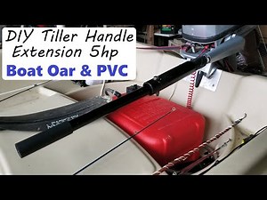 DIY Tiller Handle Extension 24" - Boat Oar and PVC - Quick Overview