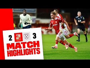 Extended Highlights: Swindon Town 2-3 West Ham United Under-21s
