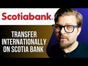 How to Transfer Money Internationally with Scotiabank -2025